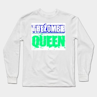 Queen of the Zombies Long Sleeve T-Shirt